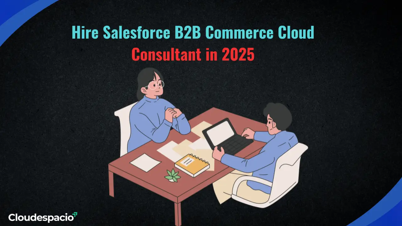 Hire Salesforce B2B Commerce Cloud Consultant