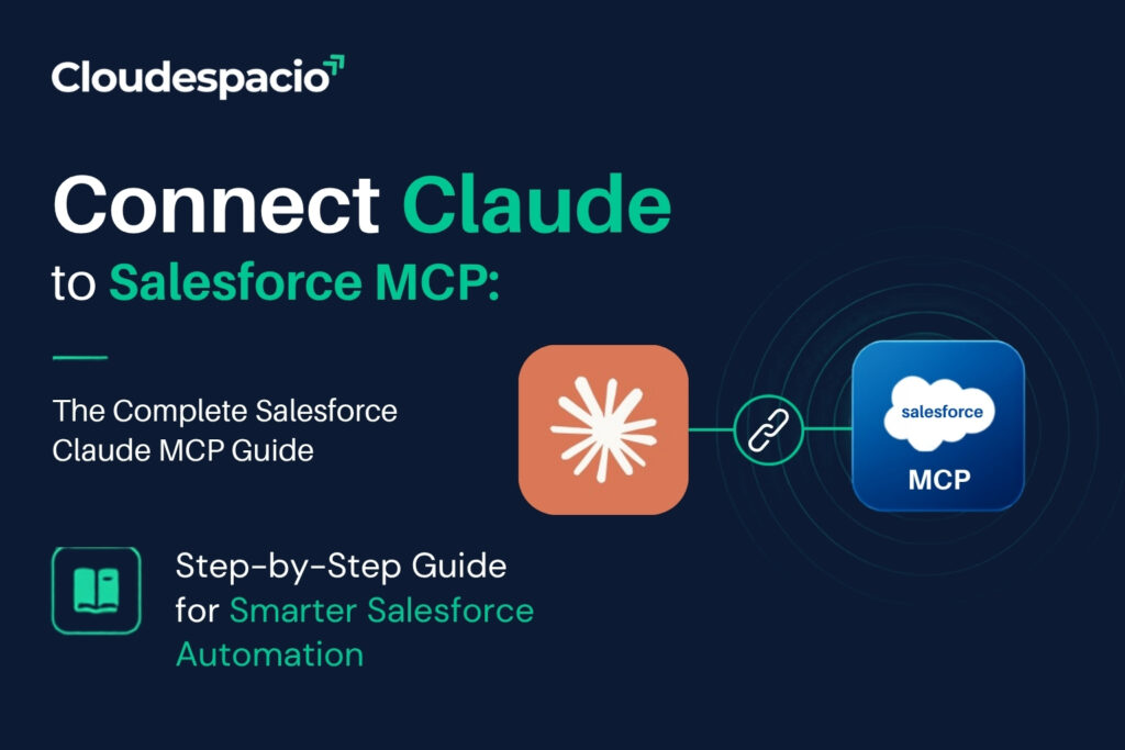 Connect Claude to Salesforce MCP: The Complete Salesforce Claude MCP Guide